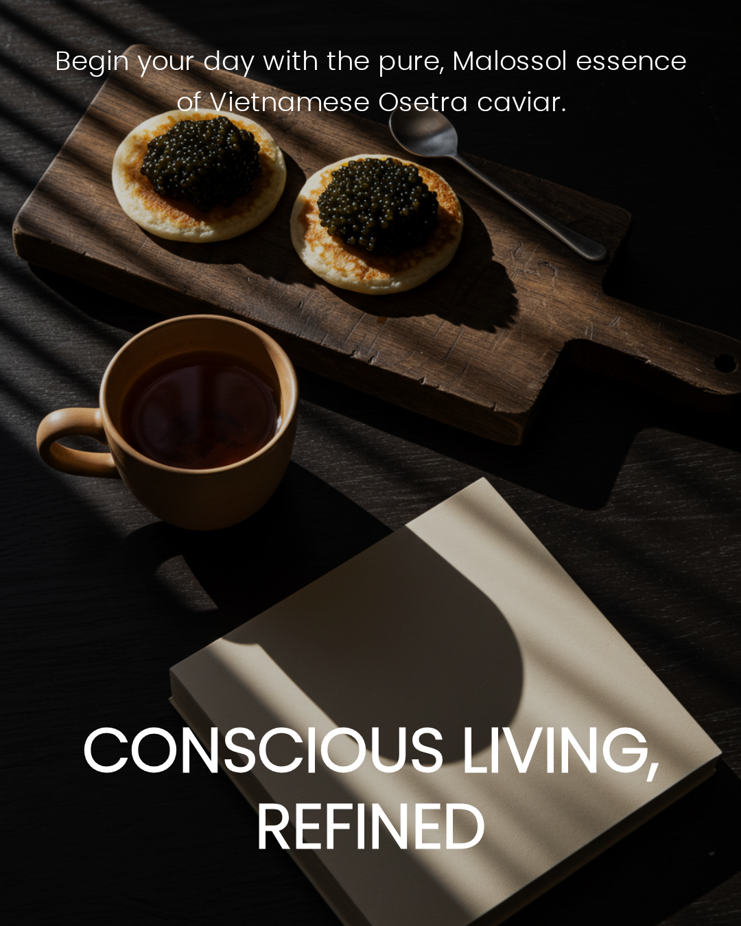Conscious Living, Refined – Nghi thức sống tỉnh thức cùng Caviar Việt